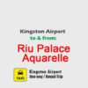 Kingston Airport to Riu Palace Aquarelle